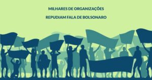 Leia mais sobre o artigo Nota de repúdio à declaração de Bolsonaro sobre ativismo no Brasil