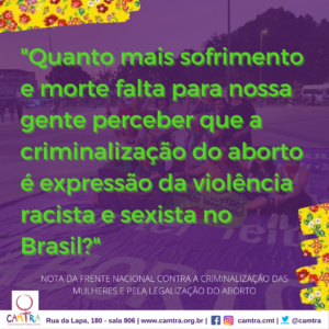 Leia mais sobre o artigo Nota da Frente Contra a Criminalização da as Mulheres e Pela legalização do Aborto