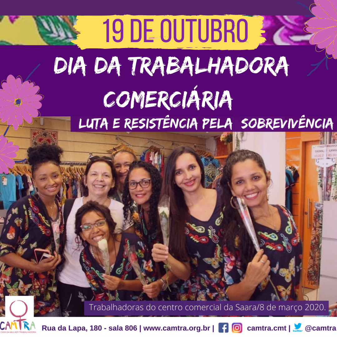 Leia mais sobre o artigo 19 de Outubro Dia da Trabalhadora Comerciária: Luta e resistência pela sobrevivência.