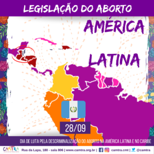 Leia mais sobre o artigo Série: Legislação do Aborto na América Latina – Guatemala