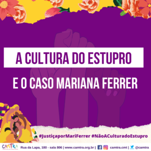 Leia mais sobre o artigo A Cultura do Estupro e o Caso Mariana Ferrer