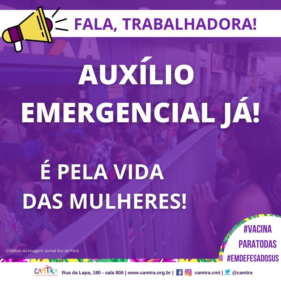 Você está visualizando atualmente Fala, Trabalhadora! – Auxílio Emergencial Já