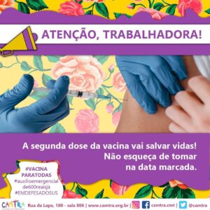 Leia mais sobre o artigo Mulheres Trabalhadoras, a segunda dose da vacina é essencial para a eficácia da imunização