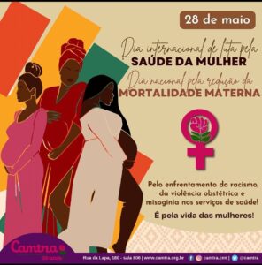 Leia mais sobre o artigo 28 de maio – Dia Internacional de Luta pela Saúde da Mulher / Dia Nacional pela Redução da Mortalidade Materna