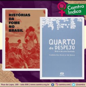 Leia mais sobre o artigo Camtra Indica: Quarto de Despejo e Histórias da Fome no Brasil